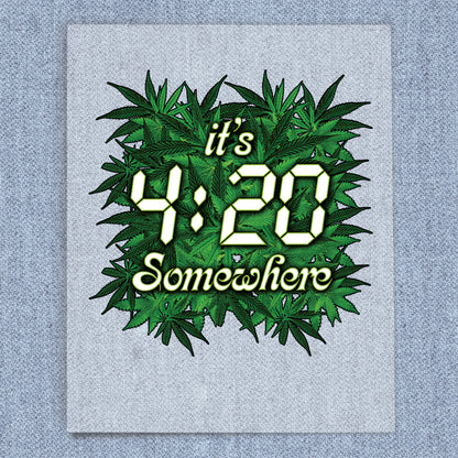 It's 4:20 Somewhere