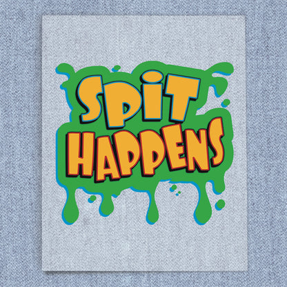 Spit Happens