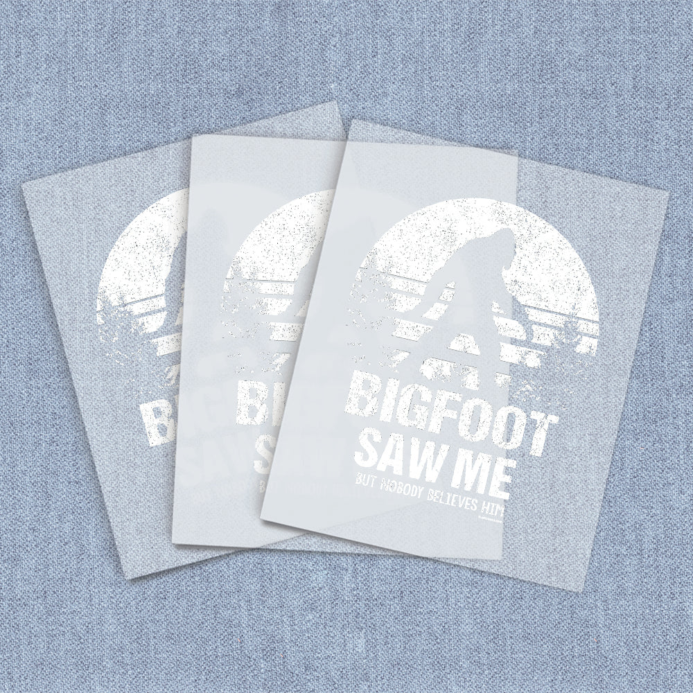 Bigfoot Saw Me | Humor & Novelty DTF Heat Transfers