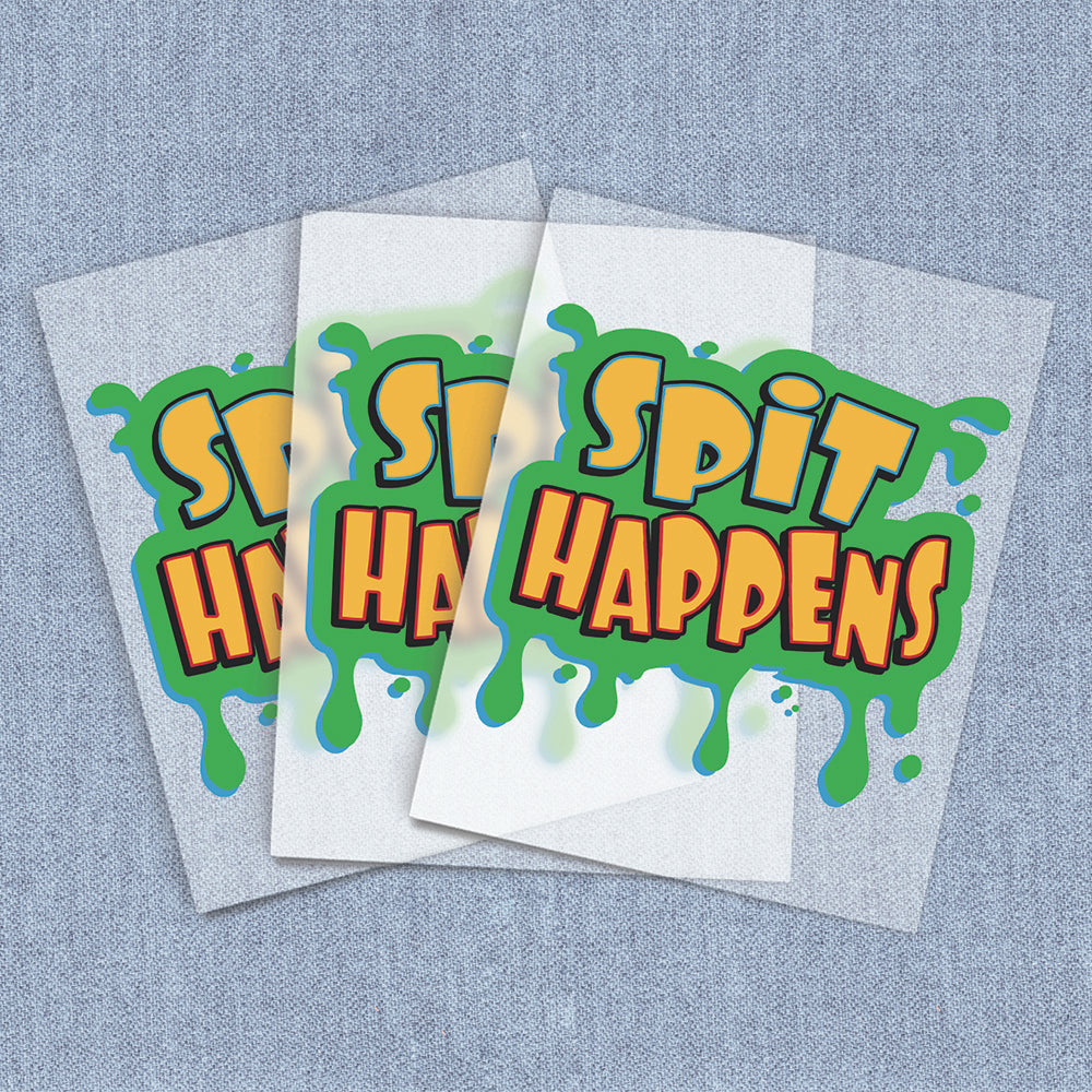 Spit Happens | Kids DTF Heat Transfers