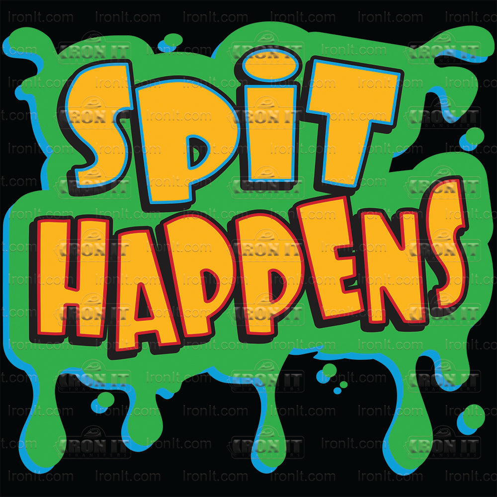 Spit Happens | Kids Direct-To-Film Transfer