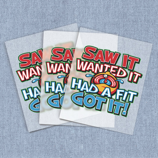 Saw It Wanted It | Kids DTF Heat Transfers